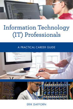 Paperback Information Technology (IT) Professionals: A Practical Career Guide Book