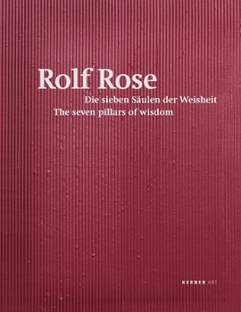 Hardcover Rolf Rose: The Seven Pillars of Wisdom Book