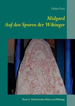 Paperback Midgard - Auf den Spuren der Wikinger: Band 2: Südschweden - Skåne und Blekinge [German] Book