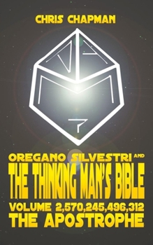 Paperback Oregano Silvestri and the Thinking Man's Bible: Volume 2,570,245,496,312 The Apostrophe Book