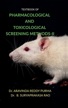 TEXTBOOK OF PHARMACOLOGICAL AND TOXICOLOGICAL SCREENING METHODS-II: PCI M.PHARMACY (MPL 202T)