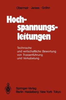 Paperback Hochspannungsleitungen: Technische Und Wirtschaftliche Bewertung Von Trassenführung Und Verkabelung [German] Book