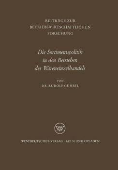 Paperback Die Sortimentspolitik in Den Betrieben Des Wareneinzelhandels [German] Book