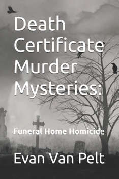Paperback Death Certificate Murder Mysteries: Funeral Home Homicide Book