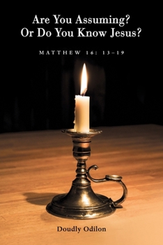 Paperback Are You Assuming? or Do You Know Jesus? Book