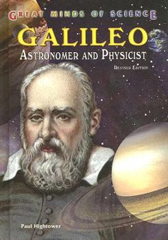 Galileo: Astronomer and Physicist, Revised Edition - Book  of the Great Minds of Science