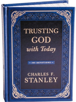 Trusting God with Today: 365 Devotions