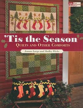 Paperback Tis the Season: Quilts and Other Comforts Book