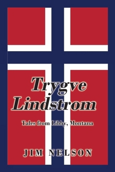 Paperback Trygve Lindstrom: Tales from Libby, Montana Book