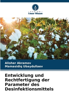 Paperback Entwicklung und Rechtfertigung der Parameter des Desinfektionsmittels [German] Book