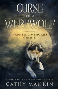 Paperback Curse Of A Werewolf: Haunting Memories Unfold Book