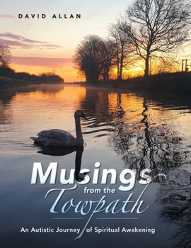 Paperback Musings from the Towpath: An Autistic Journey of Spiritual Awakening Book