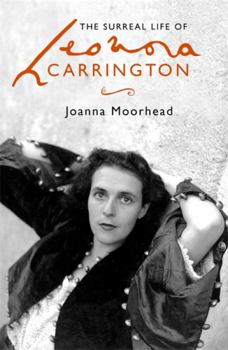 Paperback Surreal Life of Leonora Carrington Book