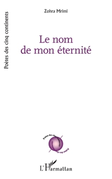 Paperback Le nom de mon éternité [French] Book