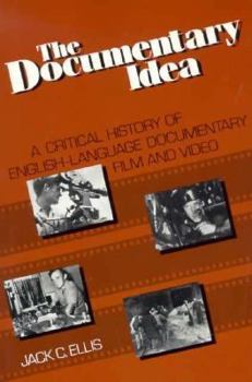 Paperback The Documentary Idea: A Critical History of English-Language Documentary Film and Video Book