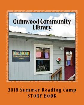 Paperback Quinwood Community Library: 2018 Summer Reading Camp Story Book