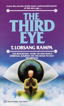Mass Market Paperback The Third Eye: The Renowned Story of One Man's Spiritual Journey on the Road to Self-Awareness Book