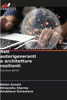 Reti autorigeneranti e architetture resilienti (Italian Edition)