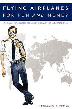 Paperback Flying Airplanes: For Fun and Money! Book