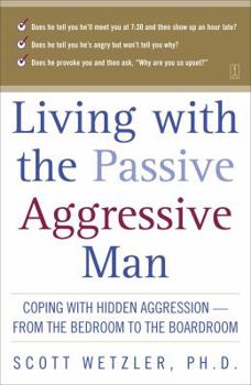 Paperback Living with the Passive-Aggressive Man Book