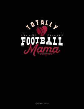 Totally Football Mama: 3 Column Ledger
