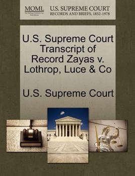 Paperback U.S. Supreme Court Transcript of Record Zayas V. Lothrop, Luce & Co Book