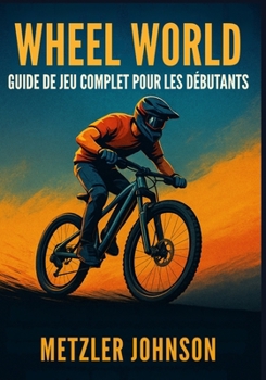 Paperback Wheel World - Guide de Jeu Complet Pour les Débutants [French] Book