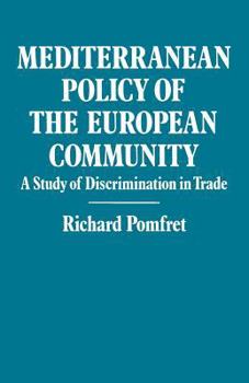 Paperback Mediterranean Policy of the European Community: A Study of Discrimination in Trade Book