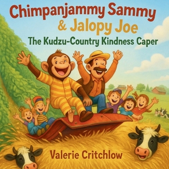 Paperback Chimpanjammy Sammy and Jalopy Joe: The Kudzu-Country Kindness Caper Book
