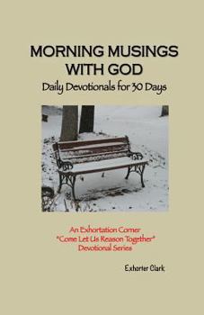 Paperback Morning Musings with God: Daily Devotionals for 30 Days Book