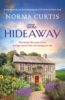 Paperback The Hideaway: A heartbreaking and absolutely gripping WW2 historical fiction novel Book