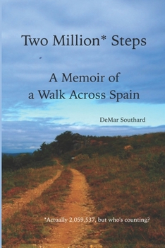 Paperback Two Million Steps: A Memoir: Walking the Camino Mozarabe Book