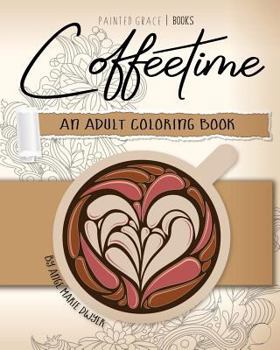 Paperback Coffeetime: An Adult Coloring Book
