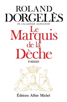 Paperback Le Marquis de la Dèche [French] Book