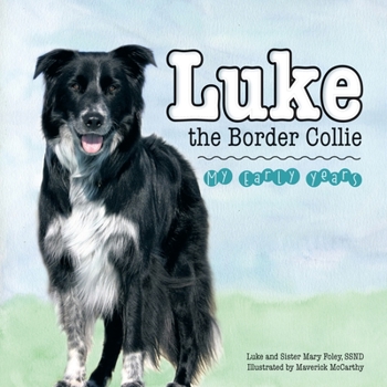 Paperback Luke the Border Collie: My Early Years Book