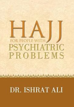 Hardcover HAJJ for PEOPLE WITH PSYCHIATRIC PROBLEMS Book