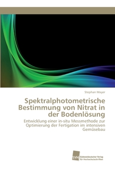 Paperback Spektralphotometrische Bestimmung von Nitrat in der Bodenlösung [German] Book