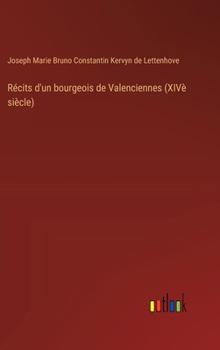 Hardcover Récits d'un bourgeois de Valenciennes (XIVè siècle) [French] Book