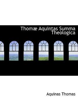 Paperback Thomæ Aquintas Summa Theologica [Large Print] Book