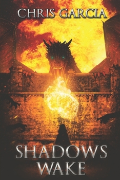 Paperback Shadow's Wake: Mythics, Book 1 Book