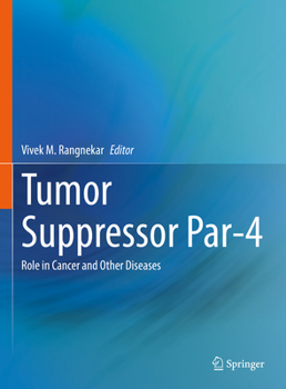 Hardcover Tumor Suppressor Par-4: Role in Cancer and Other Diseases Book