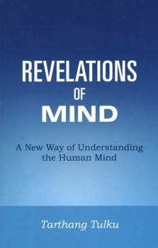 Paperback Revelations of Mind: A New Way of Understanding the Human Mind Book