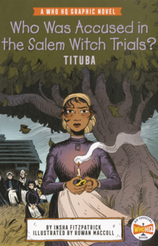 Who Was Accused in the Salem Witch Trials?: Tituba