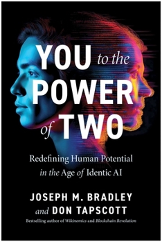 Hardcover You to the Power of Two: Redefining Human Potential in the Age of Identic AI Book
