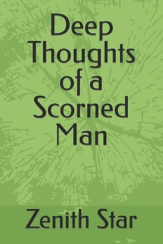 Paperback Deep Thoughts of a Scorned Man Book
