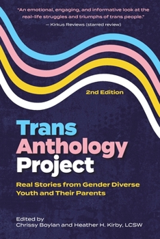 Trans Anthology Project: Real Stories from Gender Diverse Youth and Their Parents