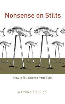 Hardcover Nonsense on Stilts: How to Tell Science from Bunk Book