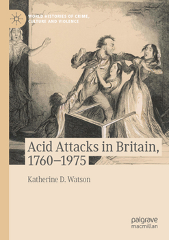 Paperback Acid Attacks in Britain, 1760-1975 Book