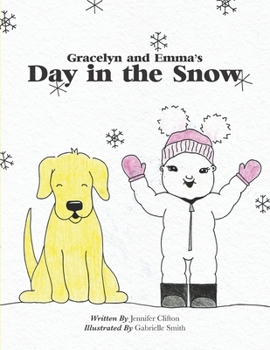 Paperback Gracelyn and Emma's Day in the Snow Book