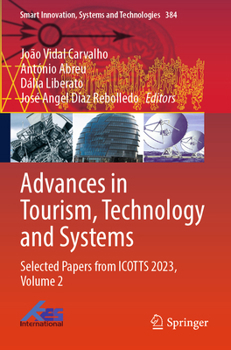 Paperback Advances in Tourism, Technology and Systems: Selected Papers from Icotts 2023, Volume 2 Book